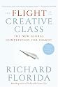 The Flight of the Creative Class: The New Global Competition for Talent