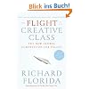 The Flight of the Creative Class: The New Global Competition for Talent The Flight of the Creative Class: The New Global Competition for Talent