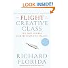 The Flight Of The Creative Class: The New Global Competition for Talent
