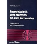 Energietechnik vom Kraftwerk bis zum Verbraucher. book cover