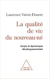 La qualit� de vie du nouveau-n� : Corps et dynamique d�veloppementale