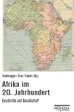 Produkt-Bild: Afrika im 20. Jahrhundert: Geschichte und Gesellschaft