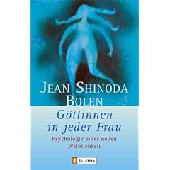G�ttinnen in jeder Frau: Psychologie einer neuen Weiblichkeit
