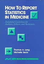 How to Report Statistics in Medicine: A Guide for Authors, Editors and Reviewers (Acp Information Technology Series)
