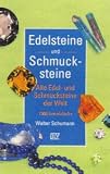 Edelsteine und Schmucksteine - Walter Schumann