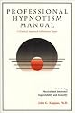 Professional hypnotism manual: Introducing physical and emotional suggestibility and sexuality