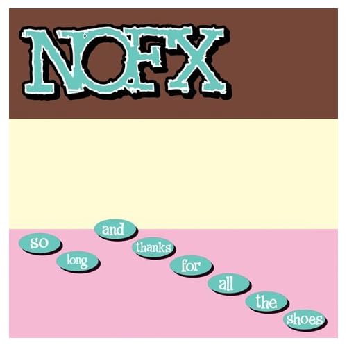 So Long & Thanks for All the Shoes: NOFX (Vinyl)