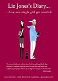 Liz Jones`s Diary: How One Single Girl Got Married