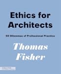 Ethics for Architects: 50 Dilemmas of...