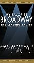 My Favorite Broadway - The Leading Ladies [VHS]