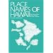 Place Names of Hawaii (Revised)