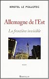 Allemagne de l\'Est : La frontière invisible