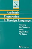 Academic Preparation in Foreign Language: Teaching for Transition from High School to College