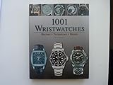 1001 wristwatches : history, technology, design