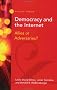 Democracy and the Internet: Allies or Adversaries? (Wilson Forum) Democracy and the Internet: Allies or Adversaries? (Wilson Forum)