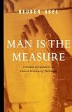 Man is the Measure