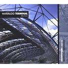 Waterloo Terminal - Architettura Series 2