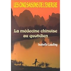 Cinq saisons de l'�nergie : M�decine chinoise