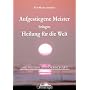 Aufgestiegene Meister bringen Heilung f�r die Welt