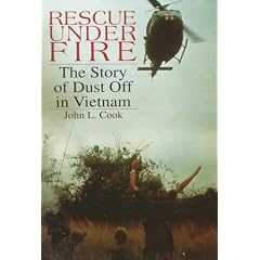 Rescue Under Fire: The Story of DUST OFF in Vietnam (Schiffer Military/Aviation History)