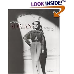 Gowns by Adrian : The MGM Years 1928-1941