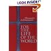 For the Life of the World: Sacraments and Orthodoxy