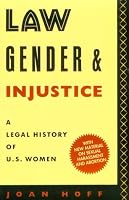 Law, Gender, and Injustice: A Legal History of U.S. Women (Feminist Crosscurrents)
