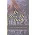 Or Give Me Death: A Novel of Patrick Henry's Family (Great Episodes)