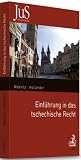 Einf&uuml;hrung in das tschechische Recht: Rechtsstand: Oktober 2008 - Heinz-Bernd Wabnitz, Pavel Holl&auml;nder