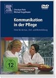 Kommunikation in der Pflege. Filme für die Aus-, Fort- und Weiterbildung