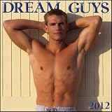 Dream Guys 2012 Wall Calendar