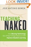 Teaching Naked: How Moving Technology Out of Your College Classroom Will Improve Student Learning