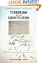 Terrorism and the Constitution: Sacrificing Civil Liberties In The Name Of National Security