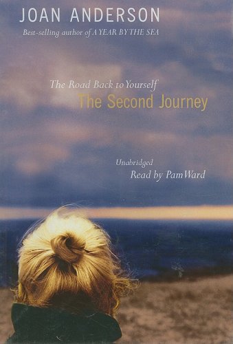 The Second Journey: The Road Back to Yourself