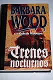 Trenes nocturnos - Barbara Wood