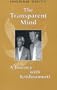 The Transparent Mind: A Journey with Krishnamurti