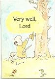 Very well, Lord