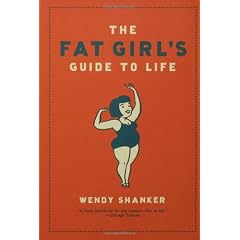 The Fat Girl's Guide To Life