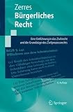 Bürgerliches Recht: Eine Einführung in das Zivilrecht und die Grundzüge des Zivilprozessrechts: Ein einführendes Lehrbuch in das Zivil- und Zivilprozessrecht (Springer-Lehrbuch)