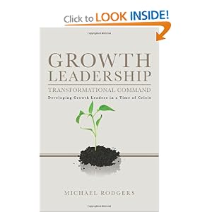 Amazon.com: Growth Leadership: Transformational Command (9781439227886): Michael Rodgers: Books