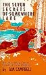 The Seven Secrets of Somewhere Lake: Animal Ways That Inspire and Amaze