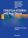 Critical Care of Children with Heart Disease: Basic Medical and Surgical Concepts
