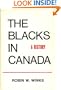 The Blacks in Canada: A History