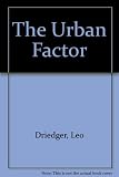 The urban factor : sociology of Canadian cities