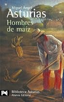 Hombres De Maiz / Men of Maize