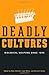 Deadly Cultures: Biological Weapons since 1945
