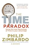 The time paradox : using the new psychology of time to your advantage