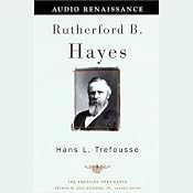 Rutherford B. Hayes | [Hans L. Trefousse]