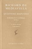 Richard De Mediavilla: Questions Disputees: Questions 1-8 Le Premier Principe-L'individuation (Bibliotheque Scolastique)