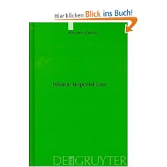 Islamic Imperial Law: Harun-Al-Rashid's Codification Project (Studien Zur Geschichte Und Kultur Des Islamischen Orients)